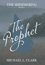 The Prophet by Clark, Michael L.