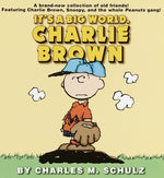 It's a Big World, Charlie Brown by Schulz, Charles M.