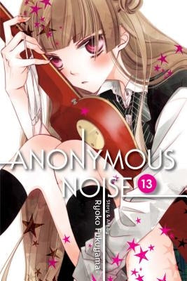 Anonymous Noise, Vol. 13 by Fukuyama, Ryoko