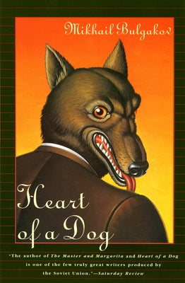 Heart of a Dog by Bulgakov, Mikhail