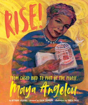 Rise!: From Caged Bird to Poet of the People, Maya Angelou by Hegedus, Bethany