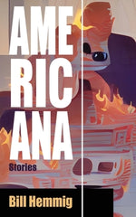 Americana: Stories by Hemmig, Bill