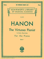 Virtuoso Pianist in 60 Exercises - Book 1: Schirmer Library of Classics Volume 1071 Piano Technique by Hanon, C. L.