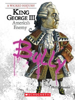 King George III (a Wicked History) by Brooks, Philip