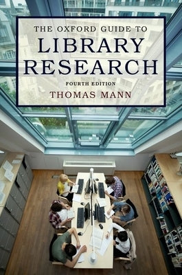 The Oxford Guide to Library Research by Mann, Thomas