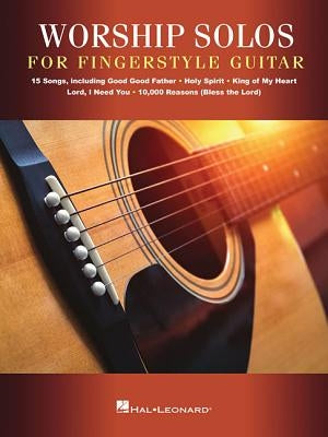 Worship Solos for Fingerstyle Guitar by Hal Leonard Corp