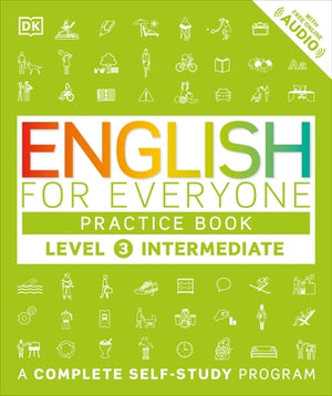 English for Everyone: Level 3: Intermediate, Practice Book: A Complete Self-Study Program by DK