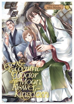 The Eccentric Doctor of the Moon Flower Kingdom Vol. 6 by Himuka, Tohru