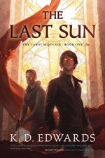 Last Sun, Volume 1 by Edwards, K. D.