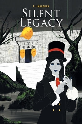 Silent Legacy by Maughan, P. J.