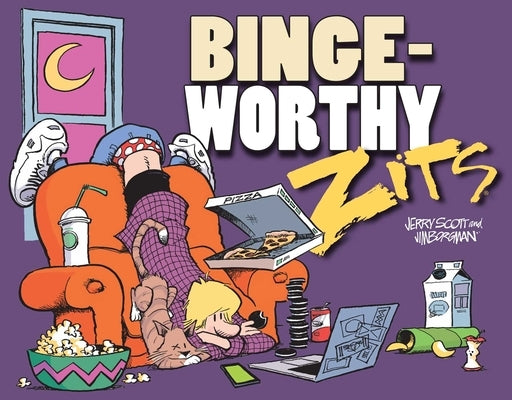 Bingeworthy: A Zits Treasury by Scott, Jerry