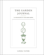 The Garden Journal: A 5-Year Record of Your Home Garden by Vater, Linda