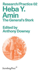 Heba Y. Amin: The General's Stork by Downey, Anthony