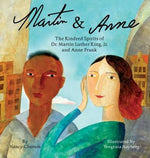 Martin & Anne: The Kindred Spirits of Dr. Martin Luther King, Jr. and Anne Frank by Churnin, Nancy