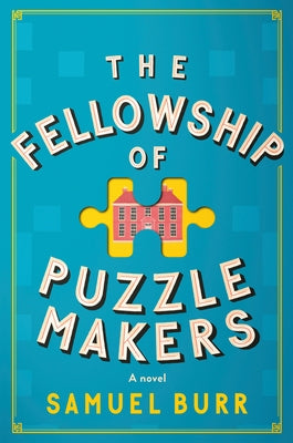 The Fellowship of Puzzlemakers by Burr, Samuel