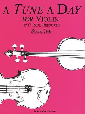 A Tune a Day for Violin, Book 1 by Herfurth, C. Paul