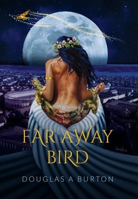 Far Away Bird by Burton, Douglas a.