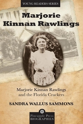 Marjorie Kinnan Rawlings and the Florida Crackers by Sammons, Sandra