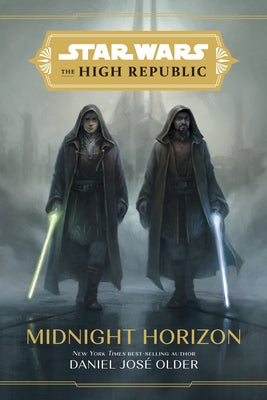 Star Wars: The High Republic: Midnight Horizon by Older, Daniel