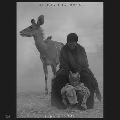 Nick Brandt: The Day May Break by Brandt, Nick