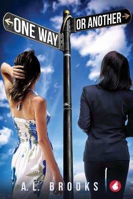 One Way or Another by Brooks, A. L.