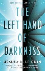 The Left Hand of Darkness: 50th Anniversary Edition by Le Guin, Ursula K.