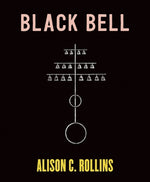 Black Bell by Rollins, Alison C.