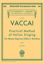 Practical Method of Italian Singing: Schirmer Library of Classics Volume 1910 Alto or Baritone by Vaccai, N.