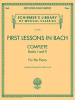 First Lessons in Bach, Complete: Schirmer Library of Classics Volume 2066 for the Piano by Bach, Johann Sebastian