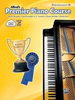 Premier Piano Course Performance, Bk 1b: Book & Online Media [With CD] by Alexander, Dennis