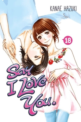 Say I Love You. 18 by Hazuki, Kanae