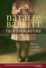 Tuck Everlasting by Babbitt, Natalie