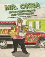 Mr. Okra Sells Fresh Fruits and Vegetables by Daley, Lashon