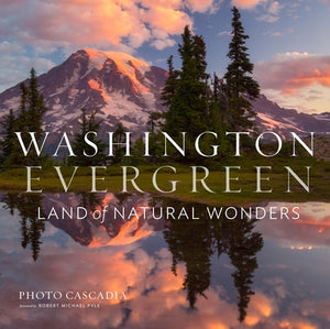 Washington, Evergreen: Land of Natural Wonders by Photo Cascadia