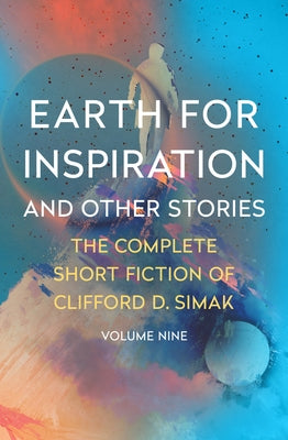 Earth for Inspiration: And Other Stories by Simak, Clifford D.