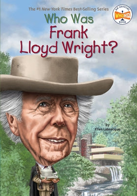 Who Was Frank Lloyd Wright? by Labrecque, Ellen