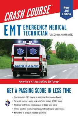 EMT (Emergency Medical Technician) Crash Course with Online Practice Test, 3rd Edition: Get a Passing Score in Less Time by Coughlin, Christopher