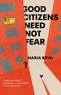 Good Citizens Need Not Fear: Stories by Reva, Maria