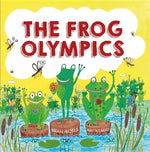 The Frog Olympics by Moses, Brian