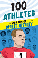 100 Athletes Who Shaped Sports History by Roberts, Russell