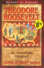 Theodore Roosevelt an American Original by Benge, Janet