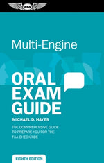 Multi-Engine Oral Exam Guide: The Comprehensive Guide to Prepare You for the FAA Checkride by Hayes, Michael D.