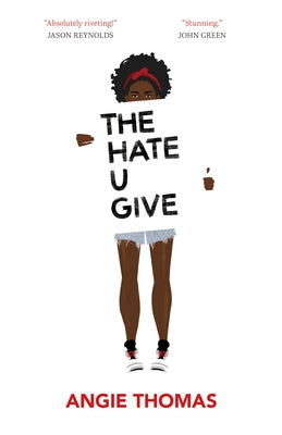 The Hate U Give by Thomas, Angie