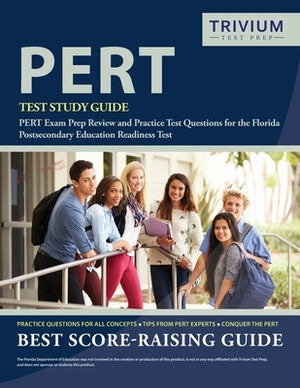 PERT Test Study Guide: PERT Exam Prep Review and Practice Test Questions for the Florida Postsecondary Education Readiness Test by Trivium Postsecondary Education Team
