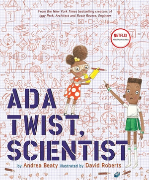 Ada Twist, Scientist by Beaty, Andrea