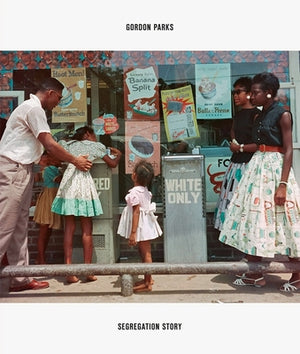 Gordon Parks: Segregation Story by Parks, Gordon