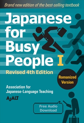 Japanese for Busy People Book 1: Romanized: Revised 4th Edition (Free Audio Download) by Ajalt