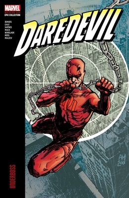 Daredevil Modern Era Epic Collection: Underboss by Bendis, Brian Michael
