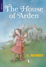 The House of Arden by Nesbit, E.