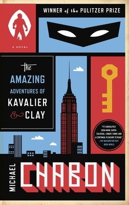 The Amazing Adventures of Kavalier & Clay by Chabon, Michael